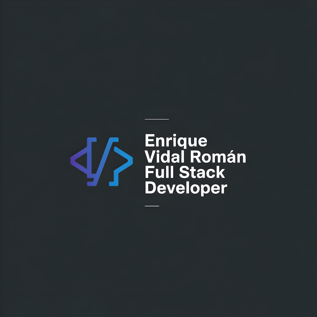 Enrique Vidal Román | Full Stack Developer